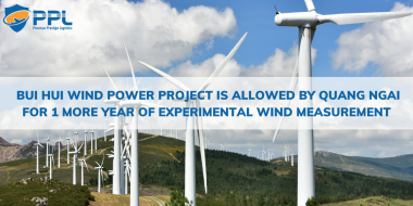 Bui Hui wind power project is allowed by Quang Ngai for 1 more year of experimental wind measurement